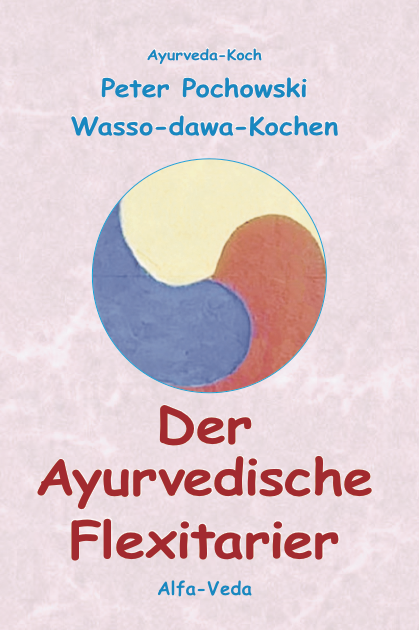 Der Ayurvedische Flexitarier